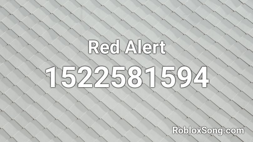 Red Alert Roblox ID