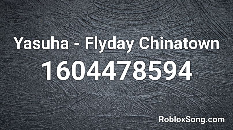 Yasuha - Flyday Chinatown  Roblox ID