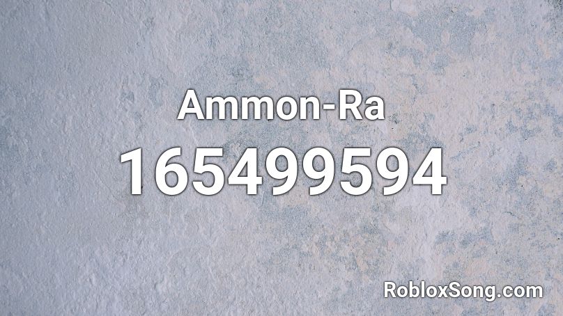 Ammon-Ra Roblox ID