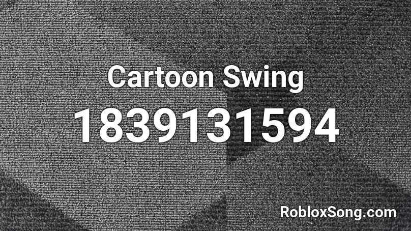 Cartoon Swing Roblox ID