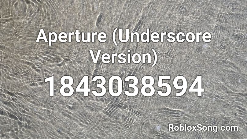 Aperture (Underscore Version) Roblox ID