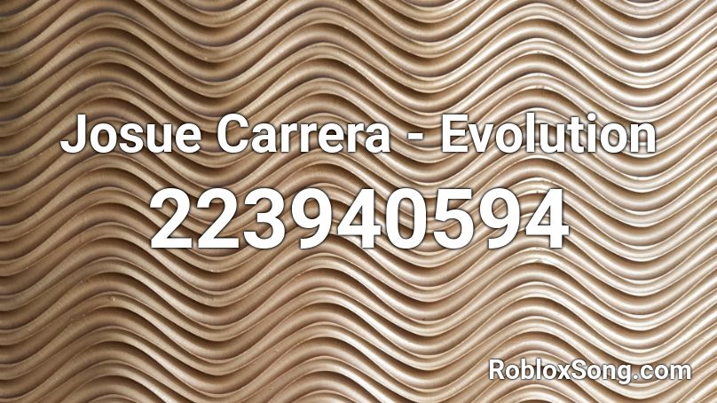 Josue Carrera - Evolution Roblox ID