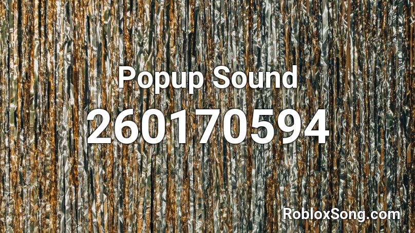 Popup Sound Roblox ID
