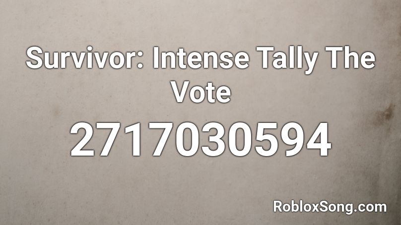 Survivor: Intense Tally The Vote Roblox ID