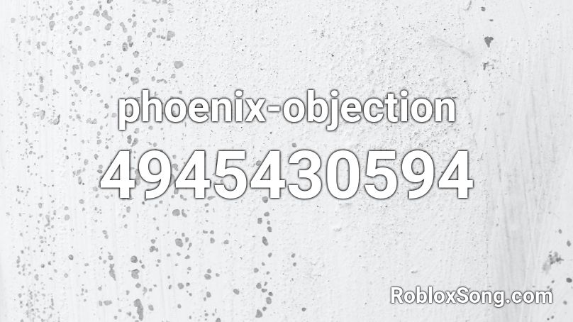 phoenix-objection Roblox ID