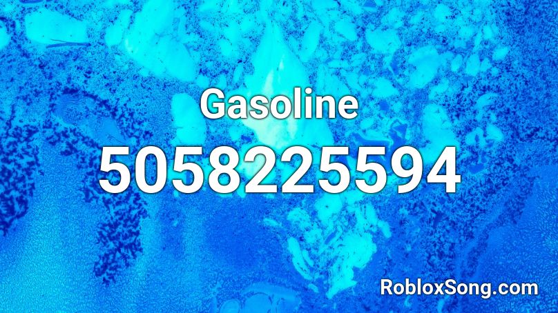 Gasoline Roblox Id Roblox Music Codes - gasoline nightcore roblox id