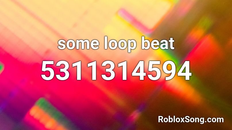 some loop beat Roblox ID