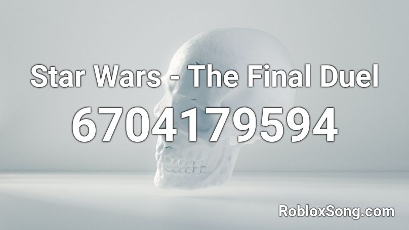 Star Wars - The Final Duel Roblox ID