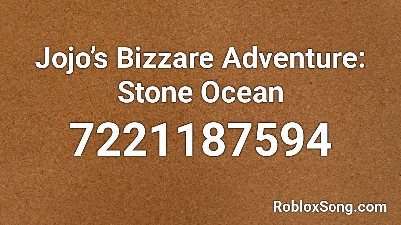 Jojo’s Bizzare Adventure: Stone Ocean [ Loud ] Roblox ID