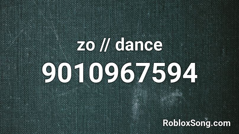 zo // dance Roblox ID