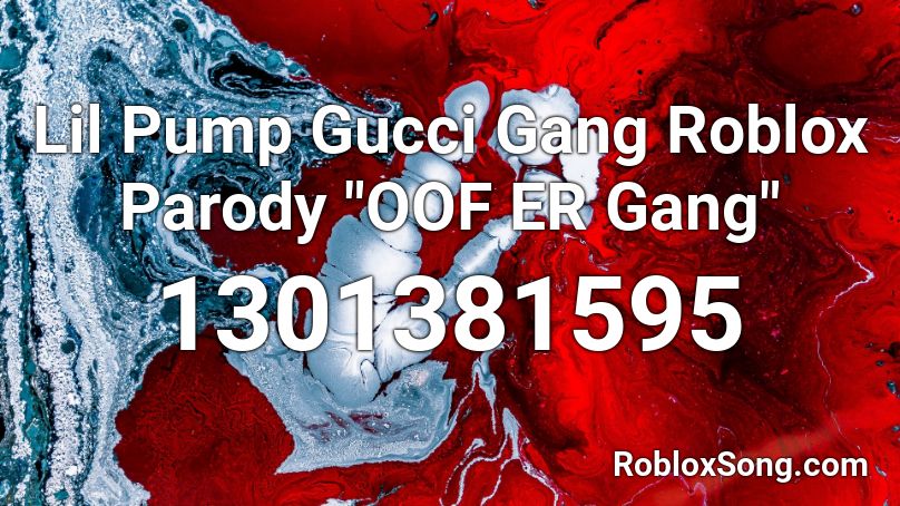 Lil Gucci Roblox Parody ER Gang" Roblox ID - Roblox music codes
