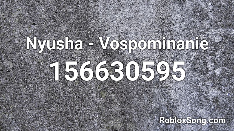 Nyusha - Vospominanie Roblox ID