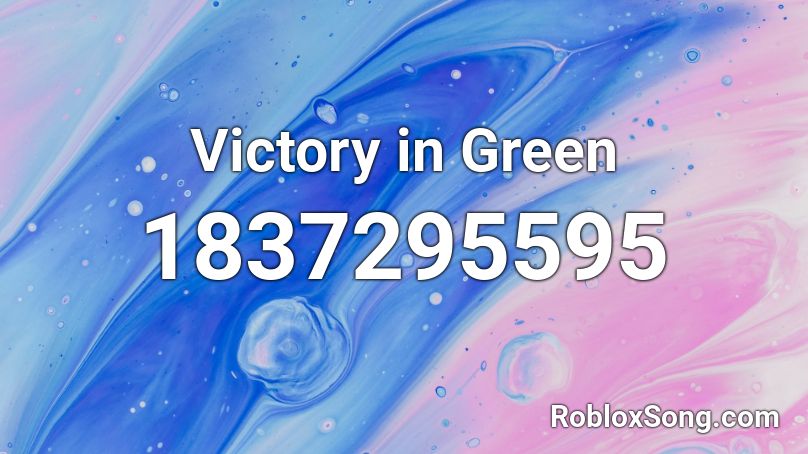 Victory in Green Roblox ID