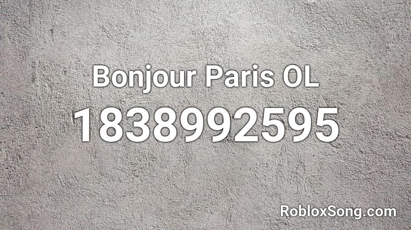 Bonjour Paris OL Roblox ID