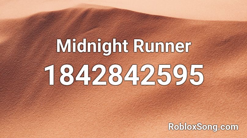 Midnight Runner Roblox ID