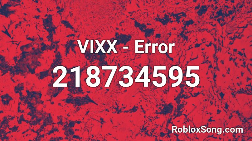 VIXX - Error Roblox ID