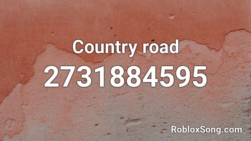 Country road Roblox ID