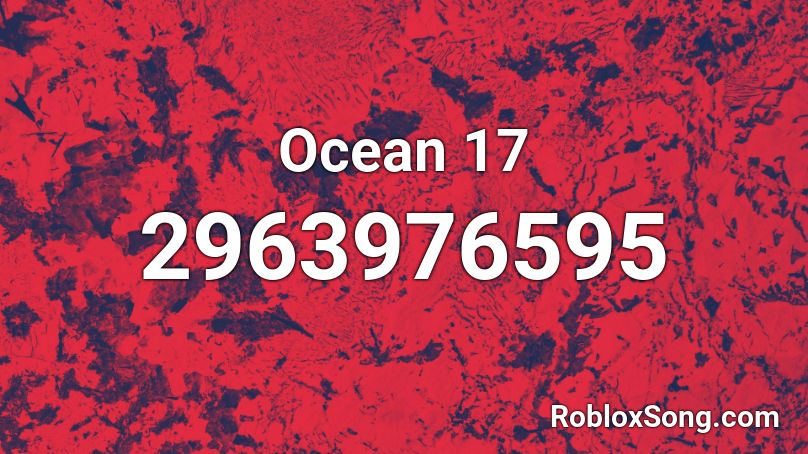 Ocean 17 Roblox ID