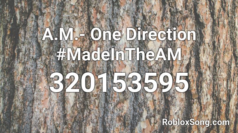 A M One Direction Madeintheam Roblox Id Roblox Music Codes - bob ross roblox id