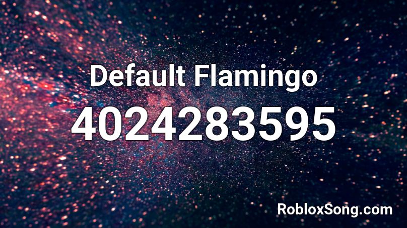 Default Flamingo Roblox ID