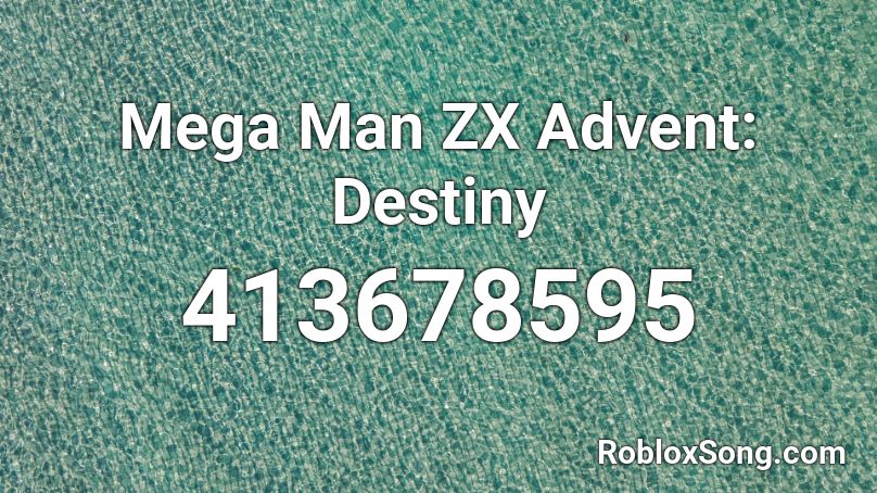 Mega Man ZX Advent: Destiny Roblox ID