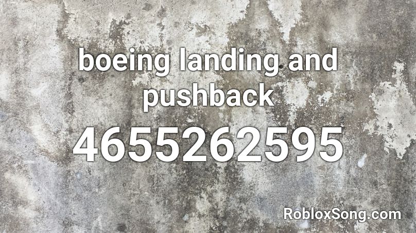 boeing landing and pushback Roblox ID