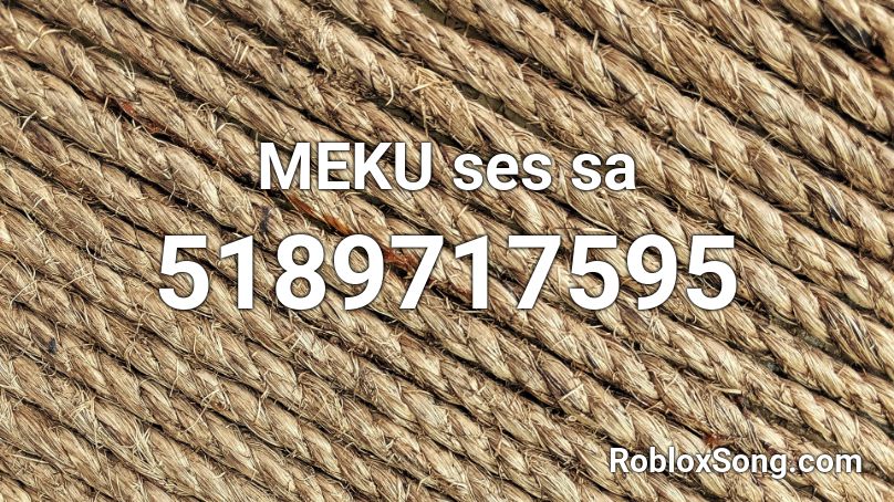 MEKU ses sa Roblox ID