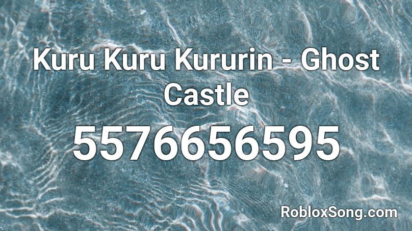 Kuru Kuru Kururin - Ghost Castle Roblox ID