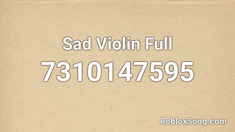 Sad Violin Full Roblox ID