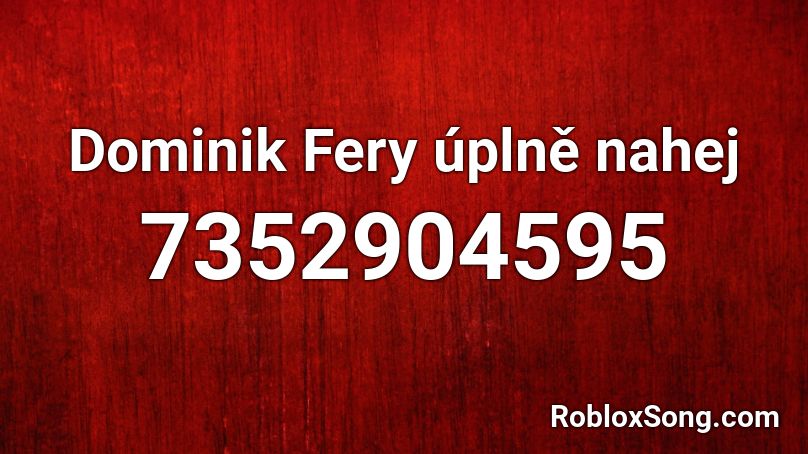 Fery úplně nahej Roblox ID