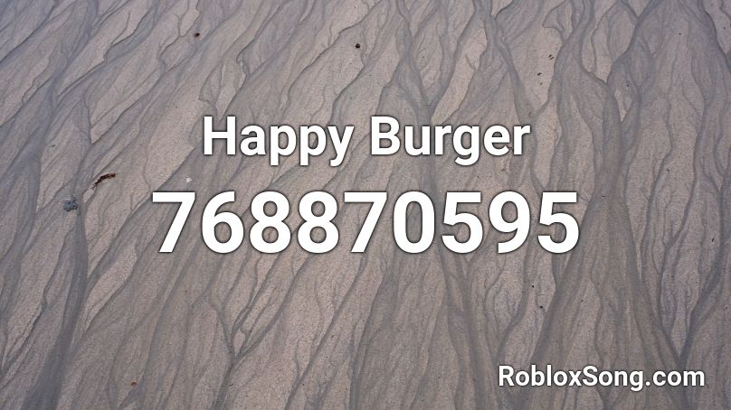 Happy Burger Roblox ID