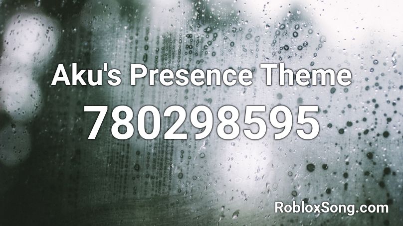 Aku's Presence Theme Roblox ID