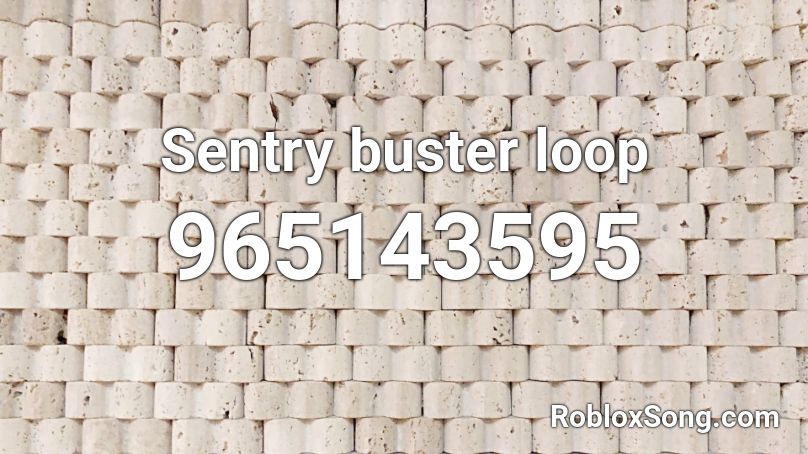Sentry buster loop Roblox ID