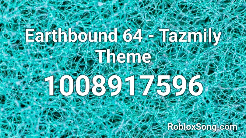 Earthbound 64 - Tazmily Theme Roblox ID