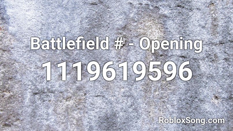 Battlefield # - Opening Roblox ID