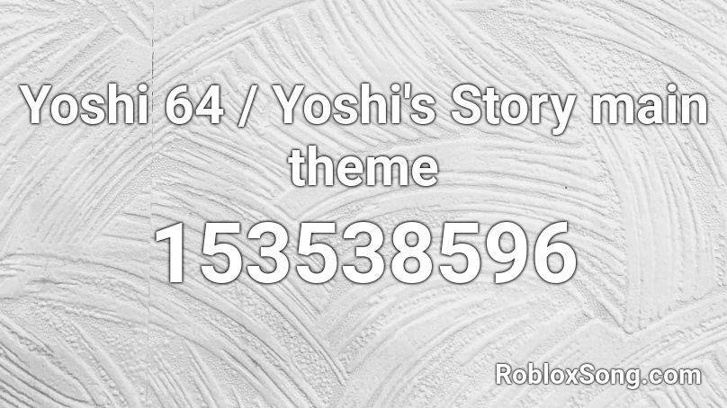 Yoshi 64 / Yoshi's Story main theme Roblox ID