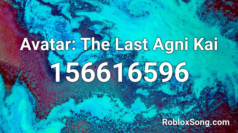 Avatar: The Last Agni Kai Roblox ID