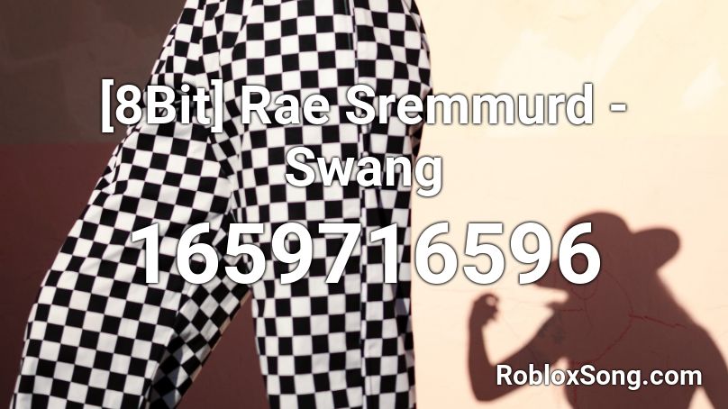 8bit Rae Sremmurd Swang Roblox Id Roblox Music Codes - they see me rollin roblox song id
