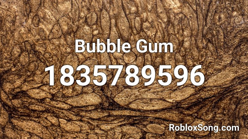 Bubble Gum Roblox ID