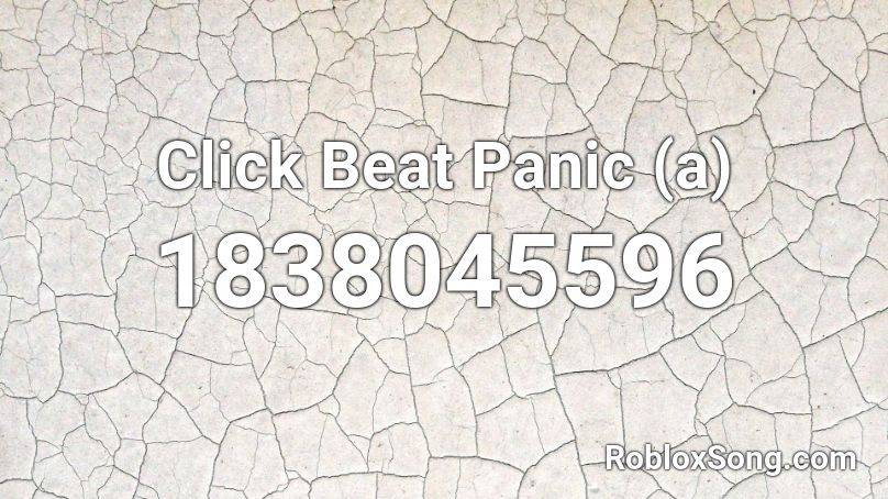 Click Beat Panic (a) Roblox ID