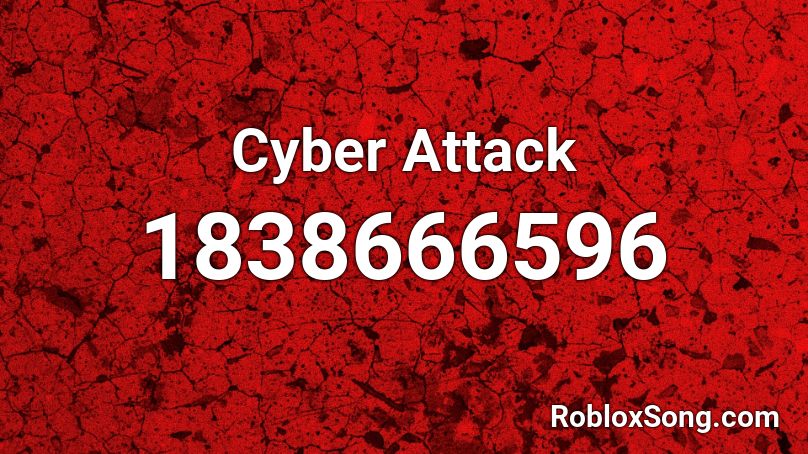 Cyber Attack Roblox ID