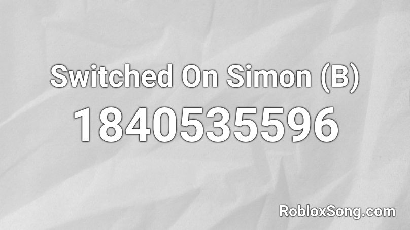 Switched On Simon (B) Roblox ID