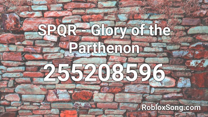 SPQR - Glory of the Parthenon Roblox ID