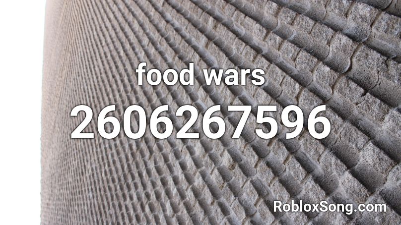 food wars Roblox ID