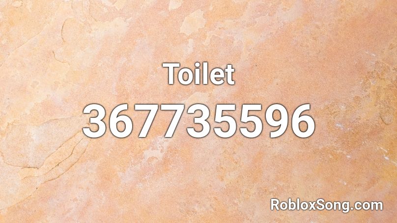 Toilet Roblox ID