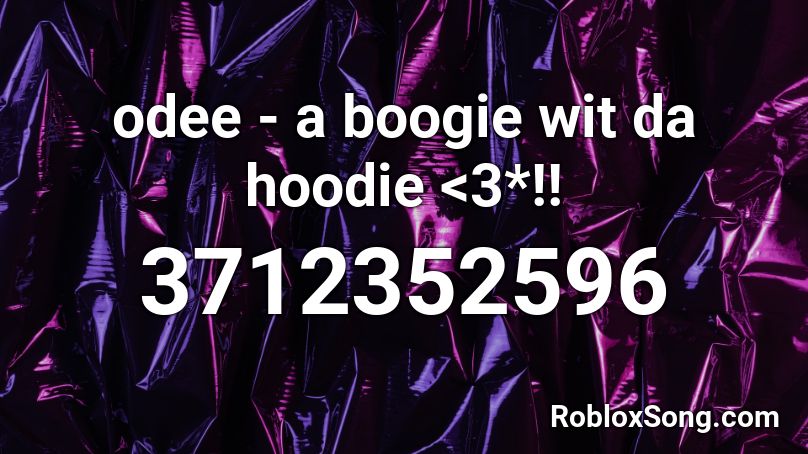 odee - a boogie wit da hoodie <3*!! Roblox ID