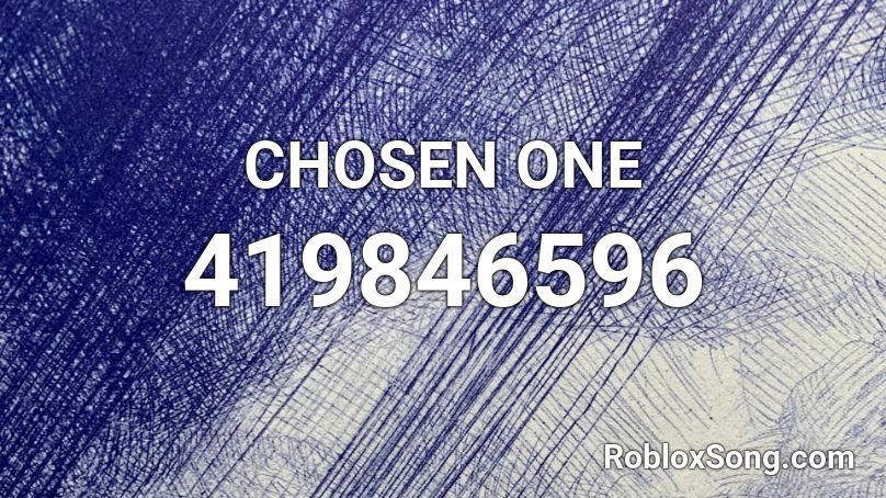 CHOSEN ONE Roblox ID