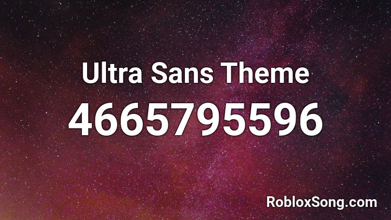 Ultra Sans Theme Roblox ID