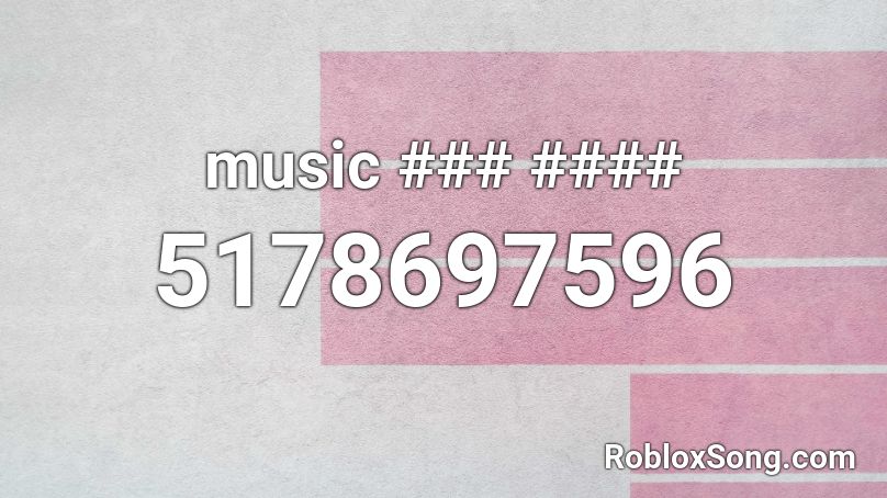 music ### #### Roblox ID