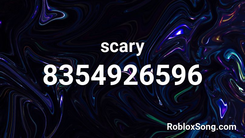 scary [136 SALES] Roblox ID